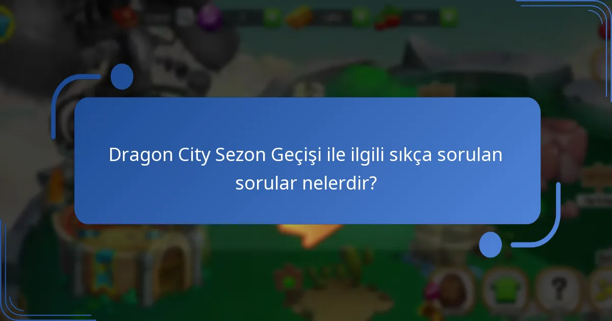 Dragon City Sezon Geçişi, önceki sezonlarla nasıl karşılaştırılır?