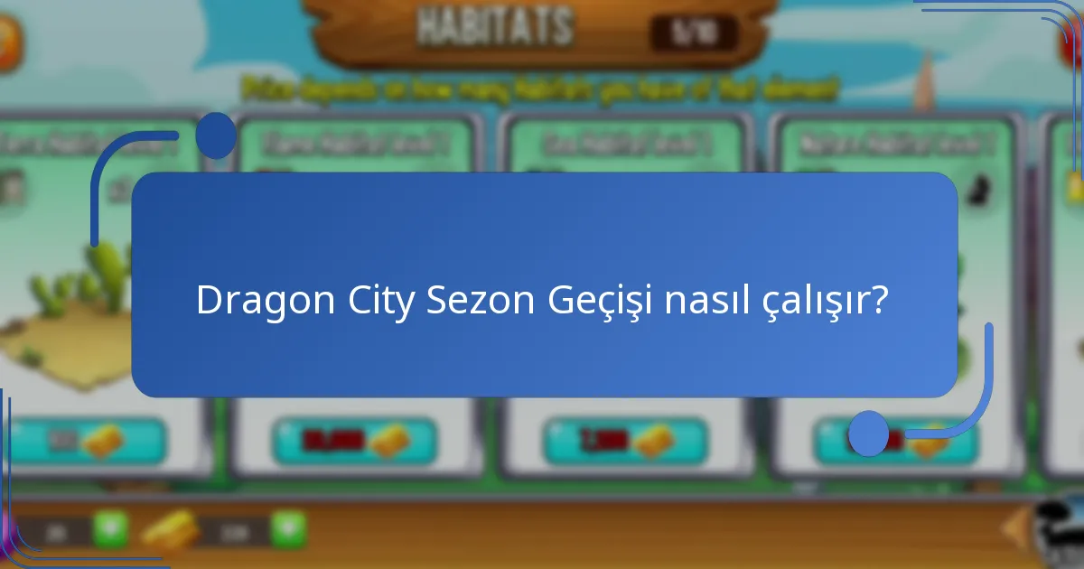 Dragon City Sezon Geçişi nasıl çalışır?
