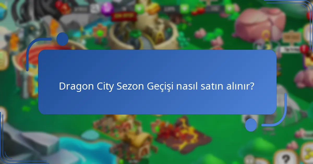 Dragon City Sezon Geçişi’nin değerini belirleyen faktörler nelerdir?