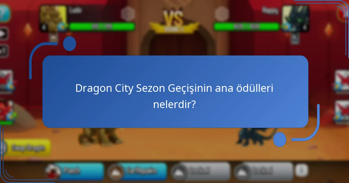 Dragon City Sezon Geçişi ile ilgili sıkça sorulan sorular nelerdir?