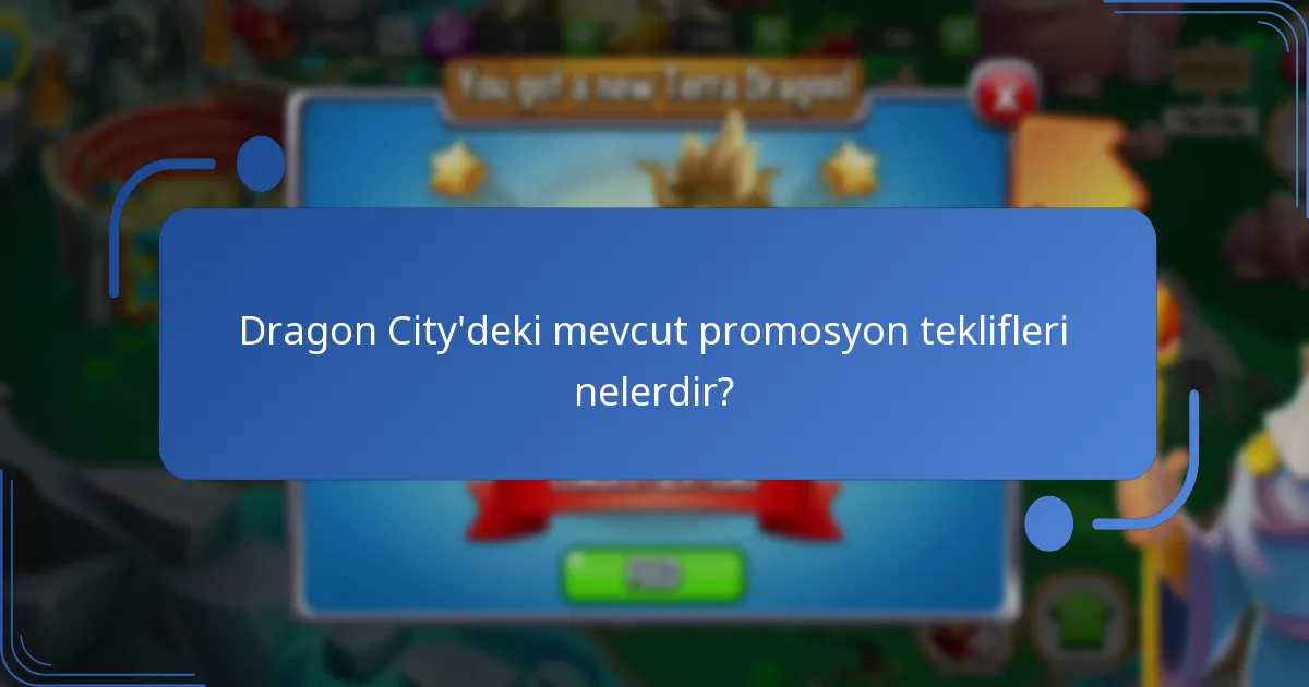 Dragon City’deki mevcut promosyon teklifleri nelerdir?