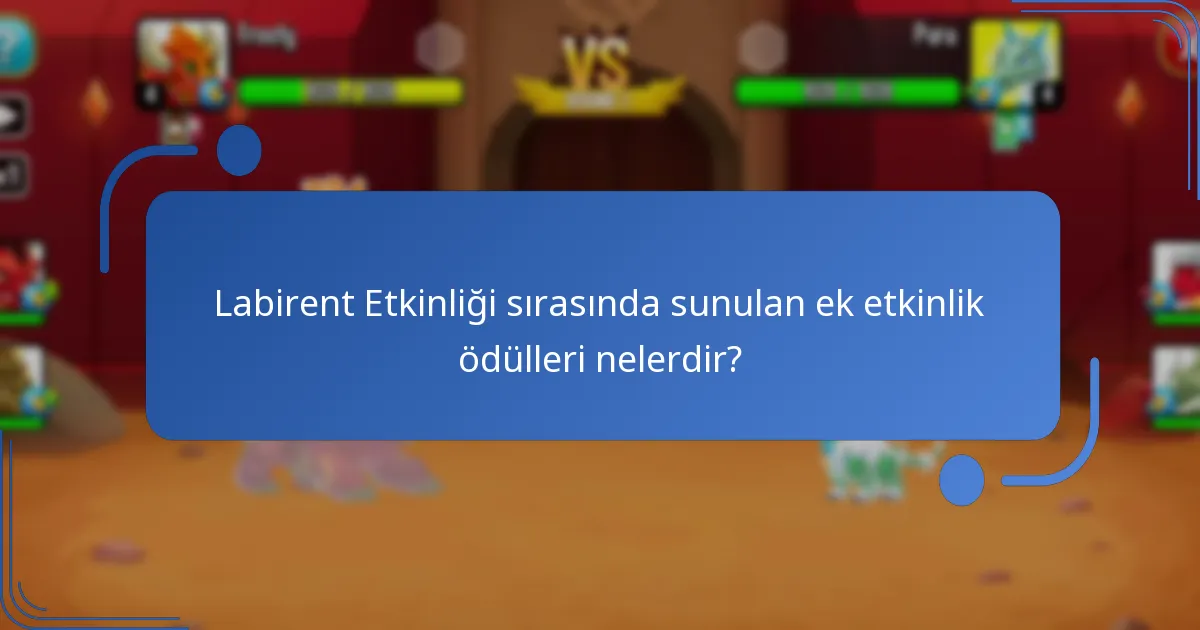Labirent Etkinliği’nden hangi benzersiz ejderhalar elde edilebilir?