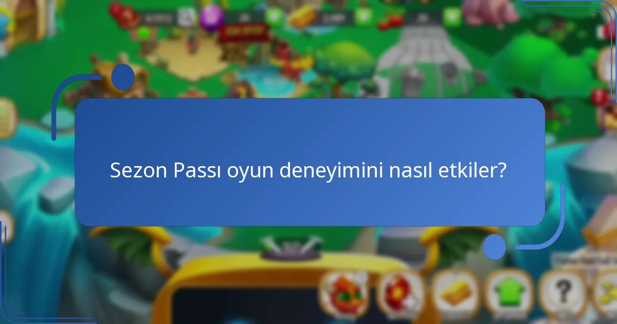 Sezon Passı oyun deneyimini nasıl etkiler?